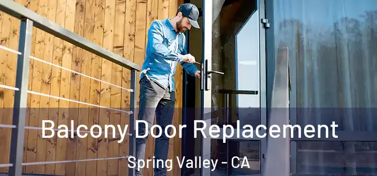  Balcony Door Replacement Spring Valley - CA