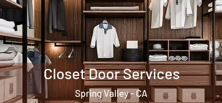  Closet Door Services Spring Valley - CA