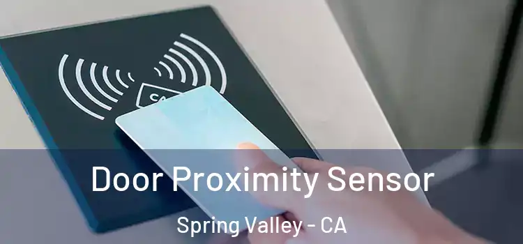 Door Proximity Sensor Spring Valley - CA
