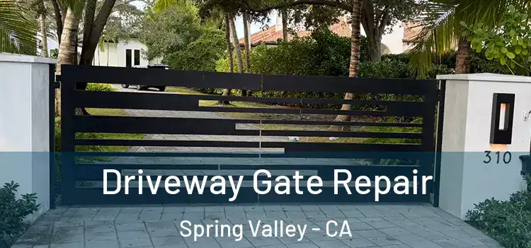 Driveway Gate Repair Spring Valley - CA
