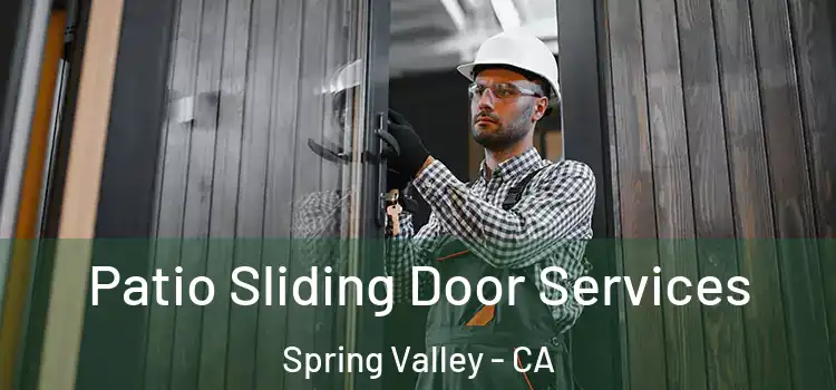 Patio Sliding Door Services Spring Valley - CA