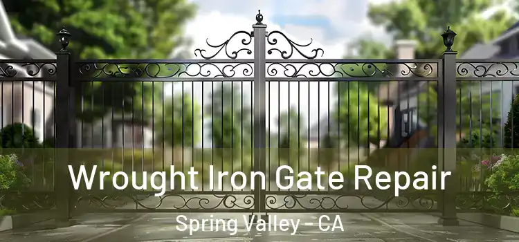 Wrought Iron Gate Repair Spring Valley - CA
